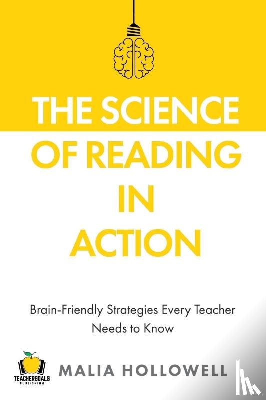 Hollowell, Malia - The Science of Reading in Action
