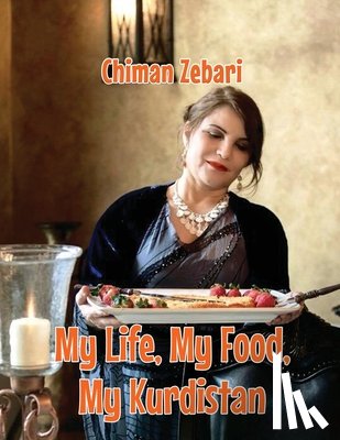 Zebari, Chiman - My Life, My Food, My Kurdistan