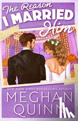 Quinn, Meghan - The Reason I Married Him