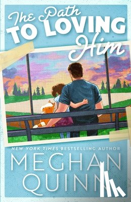 Quinn, Meghan - The Path to Loving Him