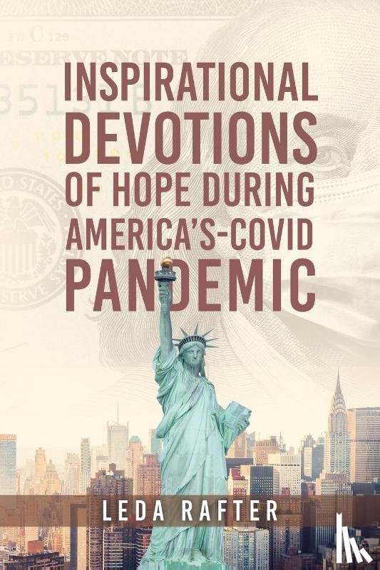Rafter, Leda - Inspirational Devotions of Hope During America's Covid-Pandemic