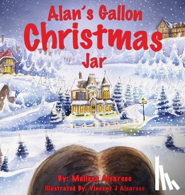 Alcarese, Melissa - Alcarese, M: Alan's Gallon Christmas Jar