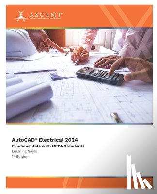 Ascent - Center for Technical Knowledge - AutoCAD Electrical 2024: Fundamentals with NFPA Standards