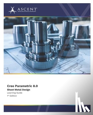 Ascent - Center for Technical Knowledge - Ascent - Center for Technical Knowledge: Creo Parametric 8.0