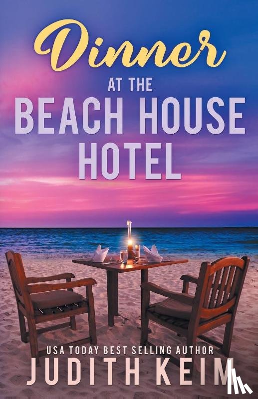 Keim, Judith - Dinner at The Beach House Hotel