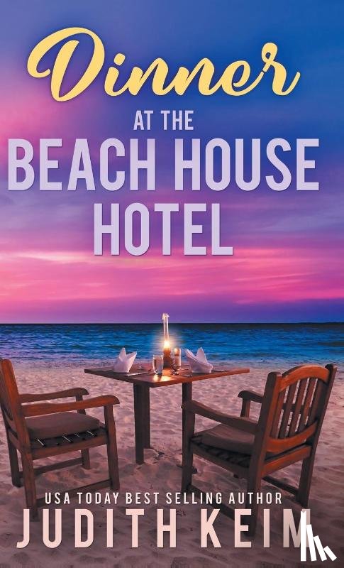 Keim, Judith - Dinner at The Beach House Hotel