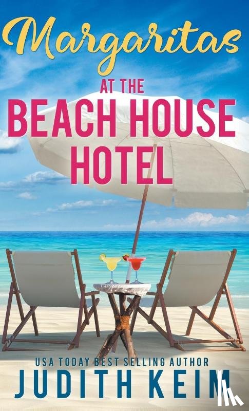 Keim, Judith - Margaritas at The Beach House Hotel