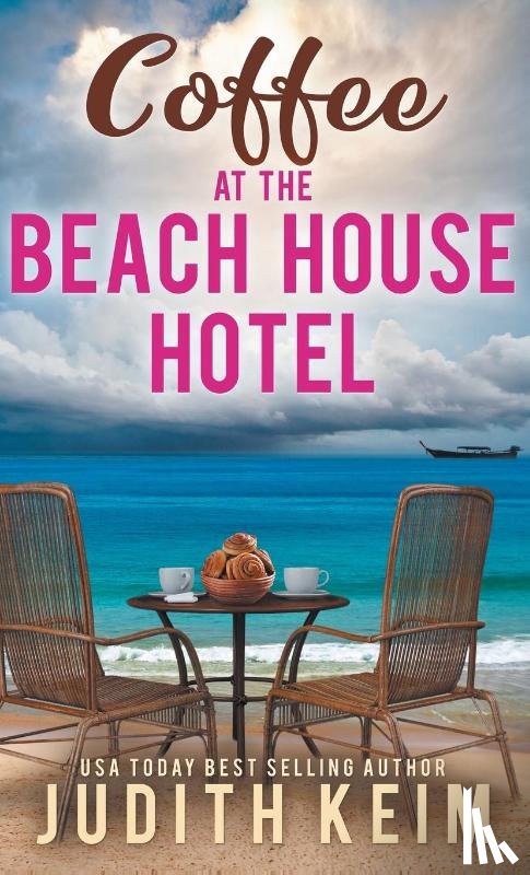 Keim, Judith - Coffee at the Beach House Hotel
