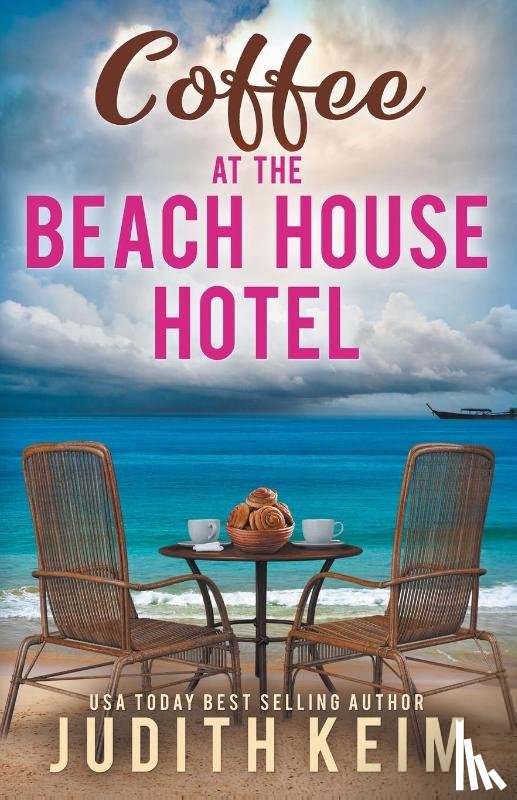 Keim, Judith - Coffee at The Beach House Hotel