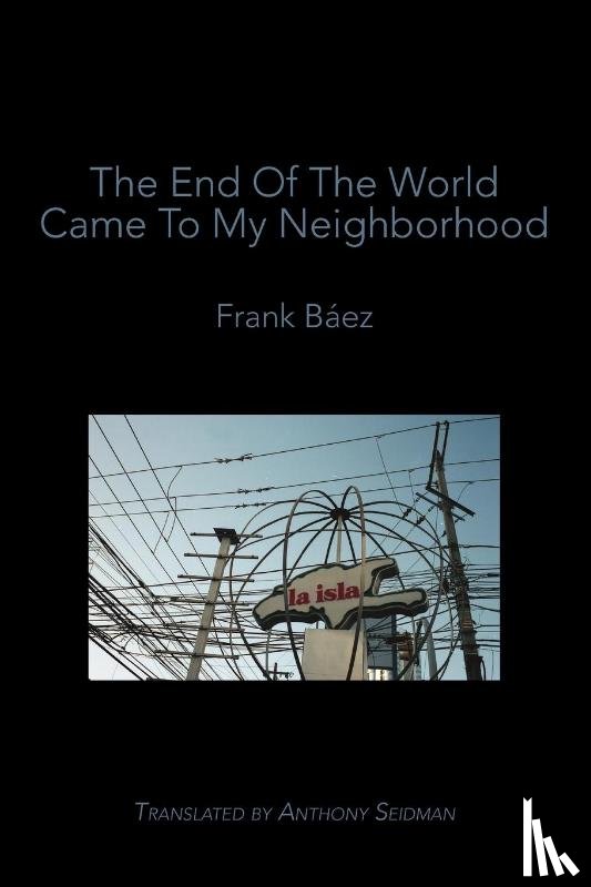 Baez, Frank - The End of the World Came to My Neighborhood