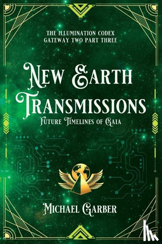 Garber, Michael - New Earth Transmissions