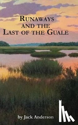 Anderson, Jack - Runaways and the Last of the Guale