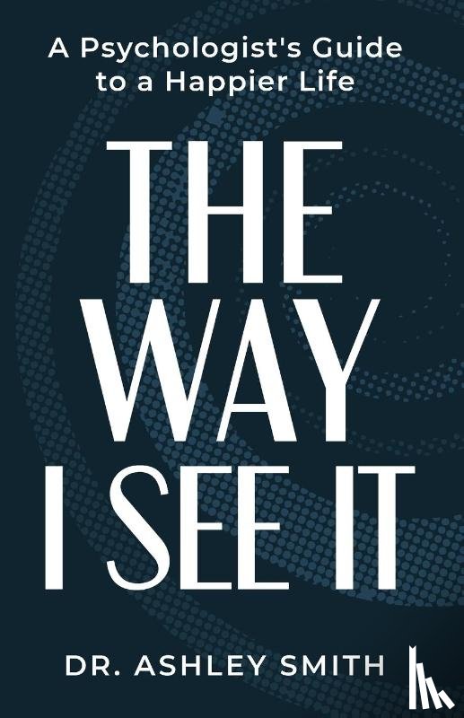 Smith, Ashley - The Way I See It