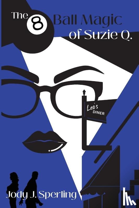 Sperling, Jody J. - The 8 Ball Magic of Suzie Q.