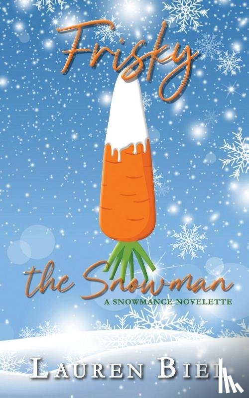 Biel, Lauren - Frisky the Snowman