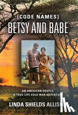 Allison, Linda Shields - {Code Names} Betsy and Babe