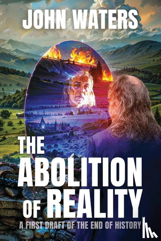 Waters, John - The Abolition of Reality