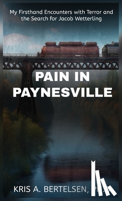 Bertelsen, Kris - Pain in Paynesville