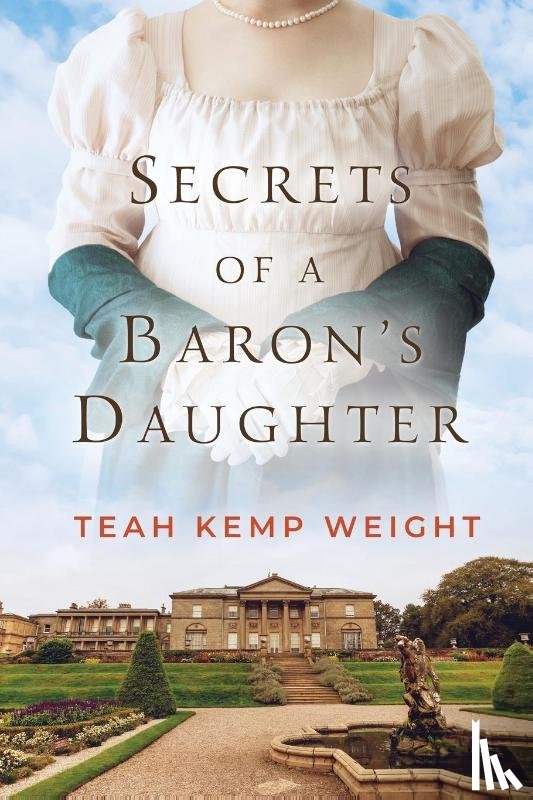 Weight, Teah Kemp - Secrets of a Baron's Daughter