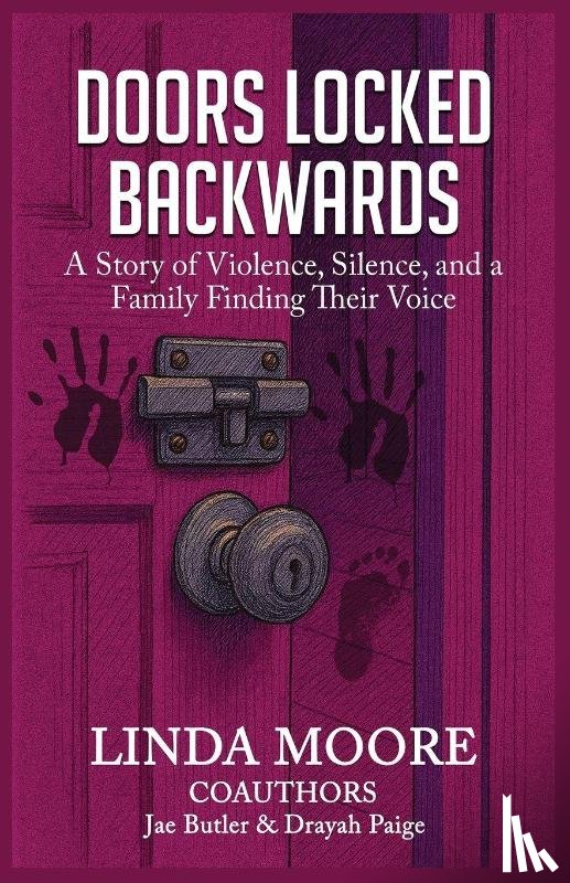 Moore, Linda, Butler, Jae, Paige, Drayah - DOORS LOCKED BACKWARDS