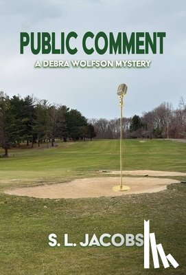 Jacobs, S. L. - Public Comment: A Debra Wolfson Mystery