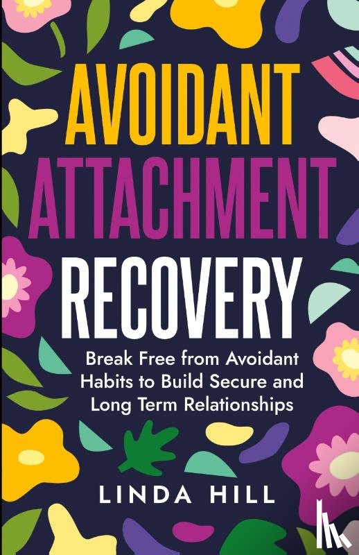 Hill, Linda - Avoidant Attachment Recovery