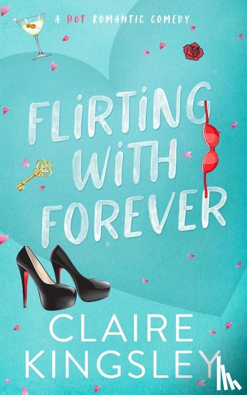 Kingsley, Claire - Flirting with Forever