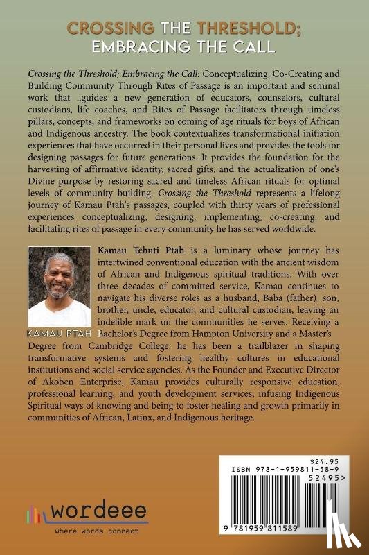 Ptah, Kamau - Crossing the Threshold; Embracing the Call Conceptualizing, Co-Creating and Building Community Through Rites of Passage