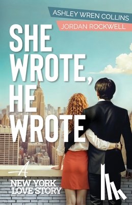 Collins, Ashley Wren - She Wrote, He Wrote: A New York Love Story