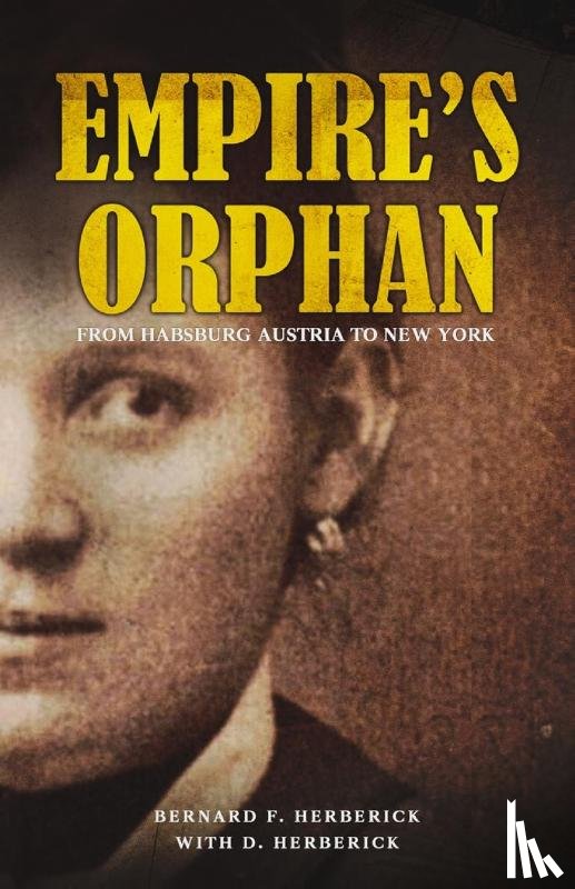 Herberick, Bernard F, Herberick, D. - Empire's Orphan