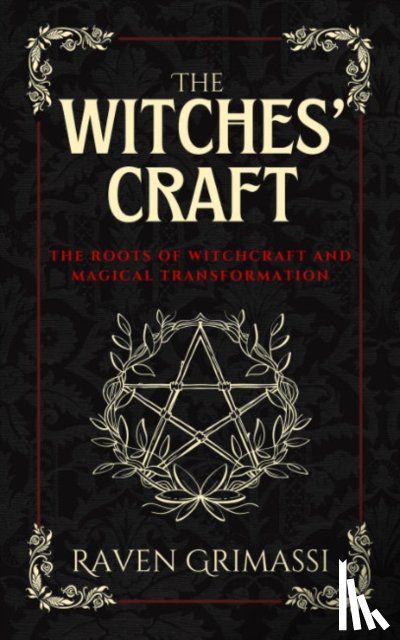Grimassi, Raven (Raven Grimassi) - The Witches Craft