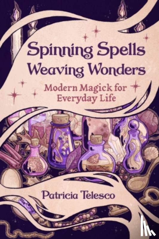 Telesco, Patricia (Patricia Telesco) - Spinning Spells, Weaving Wonders
