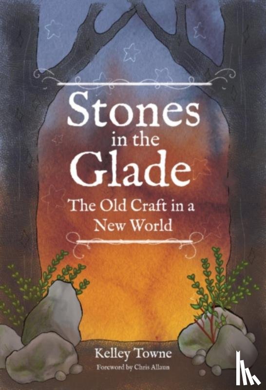 Towne, Kelley (Kelley Towne) - Stones in the Glade