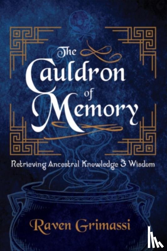 Grimassi, Raven (Raven Grimassi) - The Cauldron of Memory