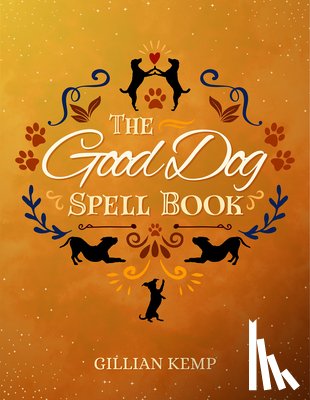 Kemp, Gillian (Gillian Kemp) - The Good Dog Spellbook