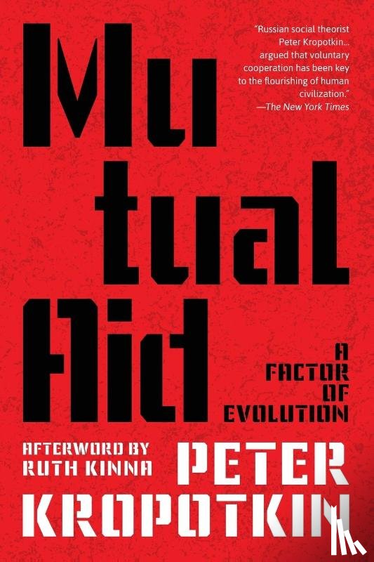Kropotkin, Peter - Kropotkin, P: Mutual Aid (Warbler Classics Annotated Edition