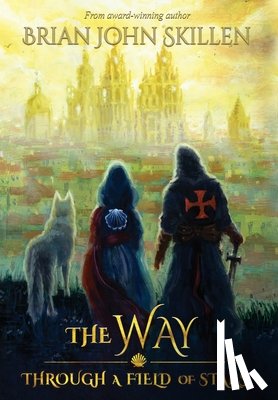 Skillen, Brian John - The Way: Through a Field of Stars