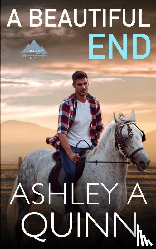 Quinn, Ashley A - A Beautiful End