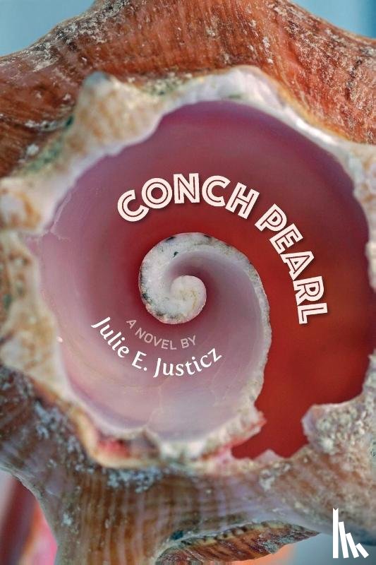 Justicz, Julie E. - Conch Pearl