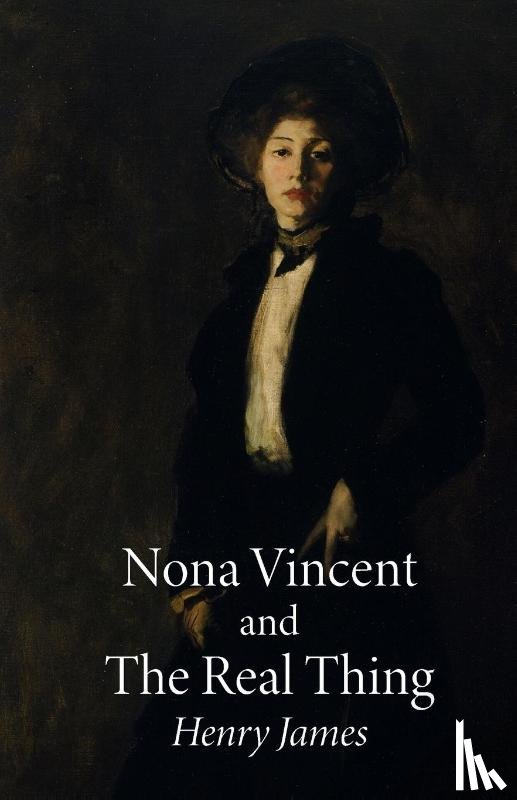 James, Henry - Nona Vincent and The Real Thing