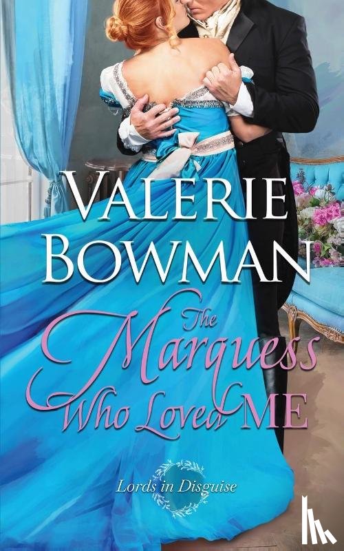 Bowman, Valerie - The Marquess Who Loved Me
