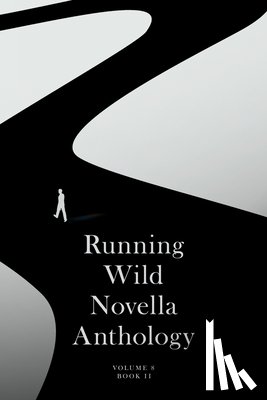 Kimber, Stephen J. - Running Wild Novella Anthology: Volume 8: Book II Volume 8