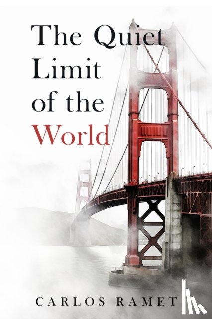 Ramet, Carlos - The Quiet Limit of the World