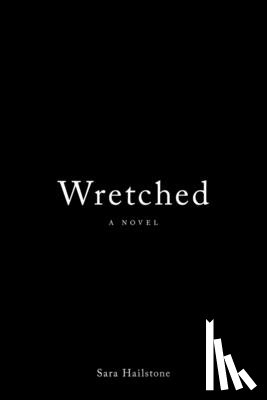 Hailstone, Sara - Wretched