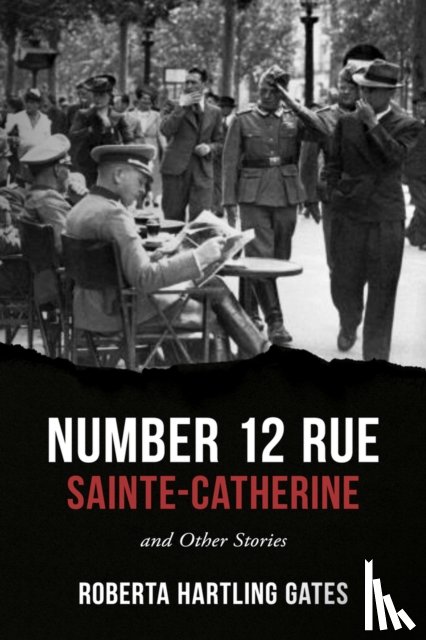 Gates, Roberta Hartling - Number 12 Rue Sainte-Catherine