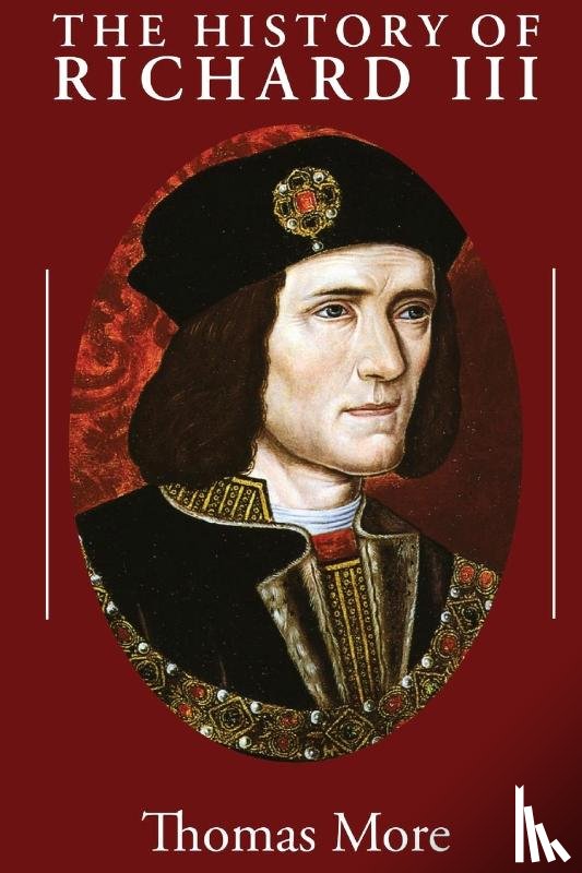 More, Thomas - The History of Richard III