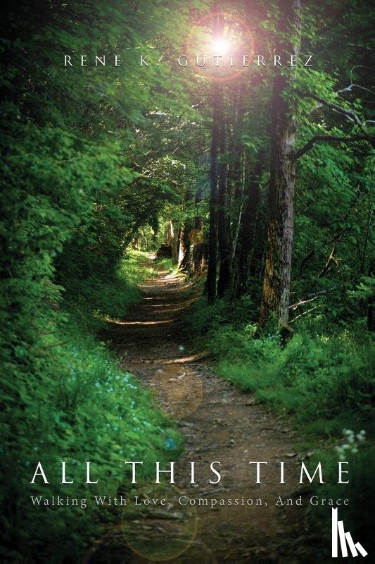 Gutierrez, Rene K. - All This Time