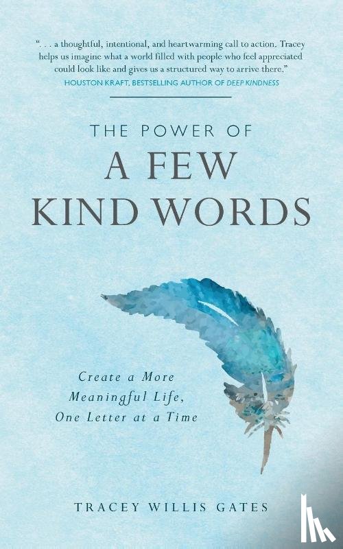 Willis Gates, Tracey - The Power of a Few Kind Words