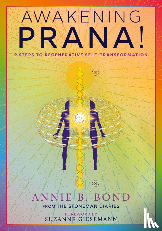 Bond, Annie B. - Awakening Prana!