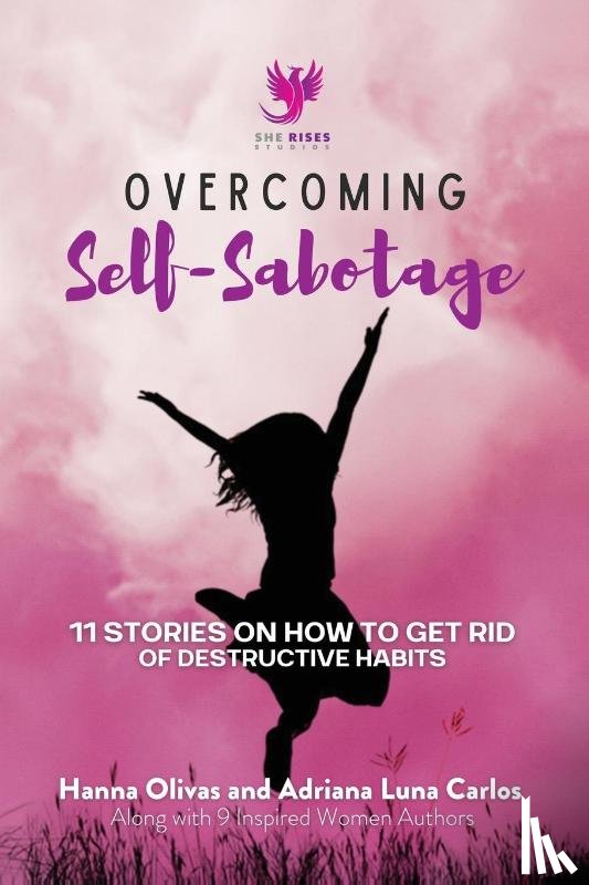 Olivas, Hanna - Overcoming Self-Sabotage